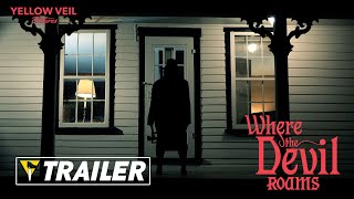 Where The Devil Roams  Trailer 2023 [upl. by Etnohs985]