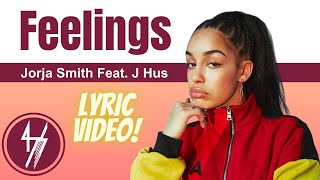 Lyric Video Jorja Smith  Feelings Feat J Hus Lyrics [upl. by Jeremy328]