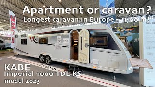 ⁉️ Apartment or caravan KABE Imperial 1000 TDL KS 2023  Longest caravan in Europe [upl. by Latrina814]