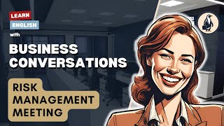 Business English Conversation  Risk Management Meeting Office Dialogues Learning Vocabulary [upl. by Libbna]