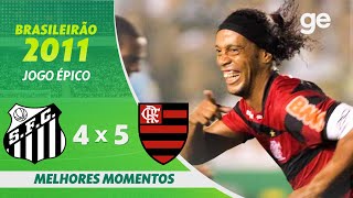 SANTOS 4 X 5 FLAMENGO  NEYMAR E RONALDINHO FAZEM JOGO HISTÓRICO  MELHORES MOMENTOS  geglobo [upl. by Yrtnej]