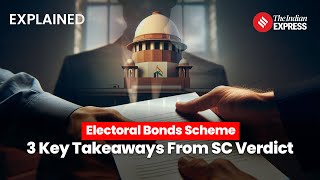 Electoral Bonds 3 Key Takeaways From SC Verdict On Electoral Bonds Scheme [upl. by Phoebe]