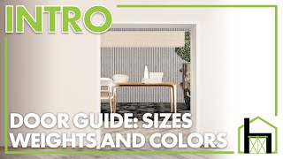 Door Guide Sizes Weights and Colors Galore [upl. by Shinberg]