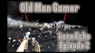 Lone Echo  First Time  Episode 2 [upl. by Ydospahr]