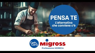 Cash and Carry Migross l’alternativa conveniente e di qualità per il professionista dell’HORECA [upl. by Silra]