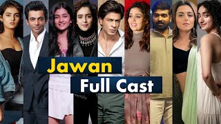 Jawan Movie Full Cast Names With Real Age  Jawan film Cast [upl. by Todd]