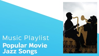 Top Popular Jazz Songs Used in Movies  itcher playlist [upl. by Ailekat]