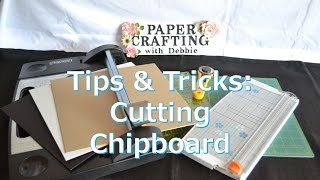 Tips amp Tricks Cutting Chipboard [upl. by Arenat248]