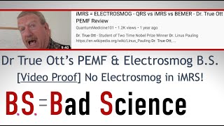 Dr True Ott PEMF BS Bad Science PART 1 iMRS 2000 iMRS vs QRS vs BEMER  Electrosmog NO [upl. by Hammond]