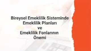 Bireysel emeklilik fon tavsiyesi bireysel emeklilik nedir [upl. by Chapel]