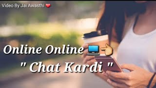 Online Chat Kardi  Whatsapp Status With Hindi Lyrics  Song By quot BABBU MAAN quot [upl. by Eceinej]