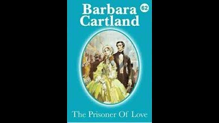 Barbara Cartland  The Prisoner of Love  Chapter 2 Part 1 Audio Book [upl. by Asennav]