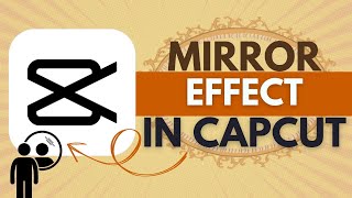 How To Create Mirror Effect in CapCut  CapCut Tutorial [upl. by Abil]