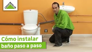 Cómo instalar un baño ¡Guía paso a paso  LEROY MERLIN [upl. by Terr]