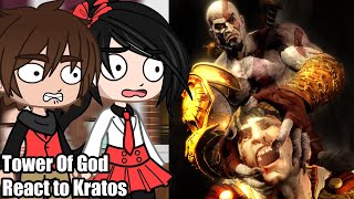 Tower Of God React to Kratos  GOW   Gacha React [upl. by Ykcul]