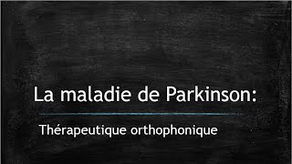 Thérapeutique orthophonique et Maladie de Parkinson [upl. by Alaik]