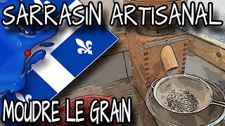 Sarrasin artisanal  Moudre le grain [upl. by Aset]