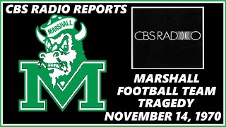 CBS RADIO REPORTS  MARSHALL FOOTBALL TEAM TRAGEDY NOVEMBER 14 1970 [upl. by Jaylene36]