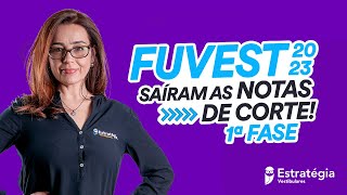 FUVEST 2023 1ª Fase  Saíram as notas de corte [upl. by Bithia]