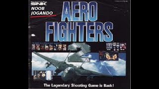 Aéro Fighters 2  Noobando Mais Zerando duas vezes [upl. by Jacoby205]