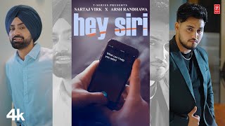 HEY SIRI Official Video  Sartaj Virk Arsh Randhawa  Latest Punjabi Songs 2023 [upl. by Sueaddaht483]