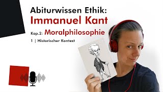 Abiturwissen Ethik Kant – 2 Moralphilosophie  Kontext Audio [upl. by Liebermann582]