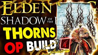 ELDEN RING THIS IMPENETRABLE THORNS BUILD MELTS THE FINAL DLC BOSS EASY 1123  New Build Guide [upl. by Llenyr]