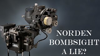 The Biggest Lie of WWII The Myth of the Norden Bombsight [upl. by Bart]