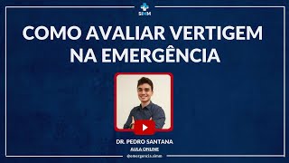 Como avaliar vertigem na emergência [upl. by Enahpad]