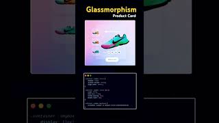 Glass morphism Product Card CSS htmlcss shortsvideo shorts video cardanimation webdesign [upl. by Maher]