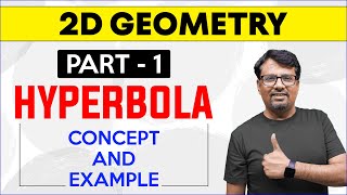 HYPERBOLA  Definition Foci Vertex Axes Latus Rectum of Hyperbola  2D GEOMETRY  By GP Sir [upl. by Htenywg620]