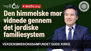 Den himmelske mor vidnede gennem det jordiske familiesystem  Guds Kirke [upl. by Orelee]