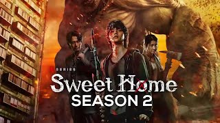 Sweet Home Season 2 A Greater Threat Looms for the Survivors of Green Home [upl. by Hatcher651]