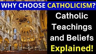 10 Great Reasons Why People Choose Catholic Over Other Religions [upl. by Isbel]