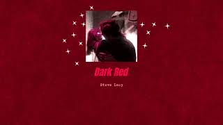 Dark Red  Steve Lacy lyrics [upl. by Able]