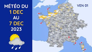 Météo du Vendredi 1er au Jeudi 7 Décembre 2023 [upl. by Araeit538]