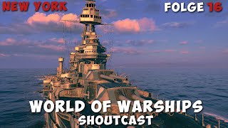 WORLD OF WARSHIPS  New York 16  Erstes Blut ★ Shoutcast ★ [upl. by Farmann446]