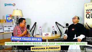 STEMA TALKS EPS 92  quotSudahkan Jiwa Raga Aku Siap Menyambut Natalquot [upl. by Glyn883]