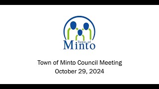 Town of Minto Council  Tuesday October 29 2024 [upl. by Paxton]