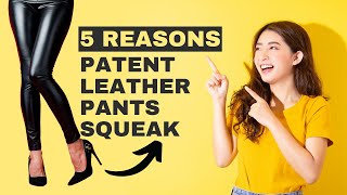 5 Reasons Patent Leather Pants Squeak [upl. by Annoled]