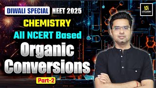 NEET 2025 Chemistry All NCERT Based Organic Conversions Part2  Jitendra Sir [upl. by Seften]