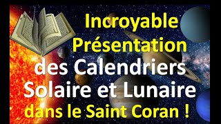 Extraordinaire Présentation des Calendriers Solaire et Lunaire dans le Saint Coran [upl. by Boor394]