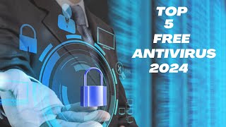 Stay Safe Best Free Antivirus Software 2024 [upl. by Ardelia]