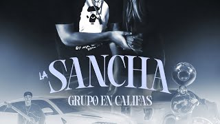 Grupo En Califas  La Sancha Video Oficial [upl. by Nylg318]