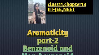 Understanding Aromaticity Benzenoid vs NonBenzenoid Compoundsquot class11  iitjee  neet [upl. by Yorel]