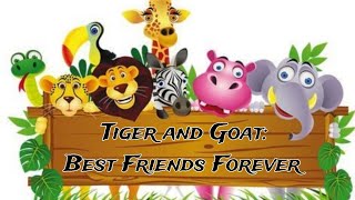 Tiger and Goat Best Friends Forever  Kids Songs amp Nursery Rhymes  Baby Songs for Childrens [upl. by Ahsille]