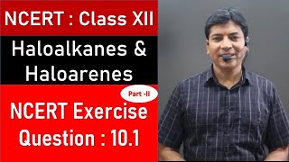 Haloalkanes and Haloarenes  haloalkanes and haloarenes class 12 ncert solutions  Q101 PART 2 [upl. by Shelly]