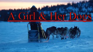 A Musher Girl amp Her Sled Dogs [upl. by Nathanson]