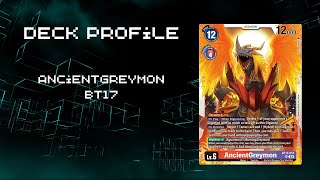 Deck Profile  AncientGreymon BT17 [upl. by Prem]