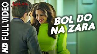 BOL DO NA ZARA Full Song  AZHAR  Emraan Hashmi Nargis Fakhri  Armaan Malik Amaal Mallik [upl. by Yahska]